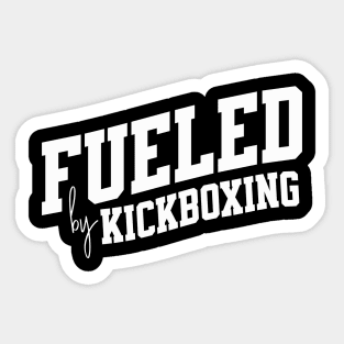 Fueled by kickboxing Sticker